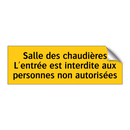 Salle des chaudières L'entrée est interdite aux personnes non autorisées