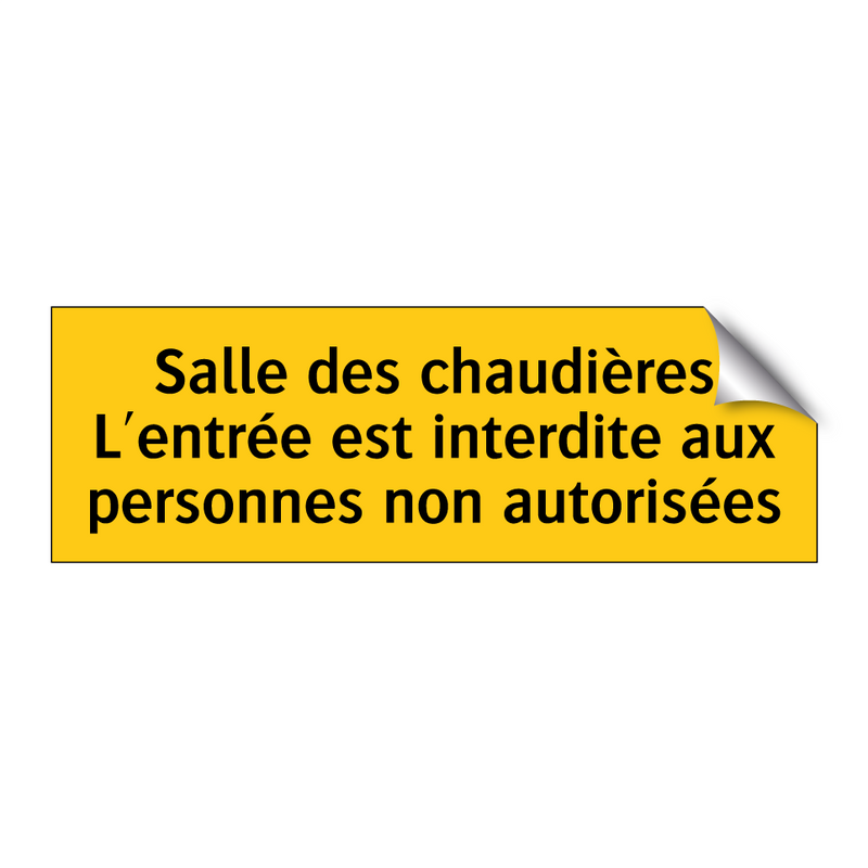 Salle des chaudières L'entrée est interdite aux personnes non autorisées