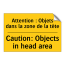 Attention : Objets dans la zone  /.../ - Caution: Objects in head area