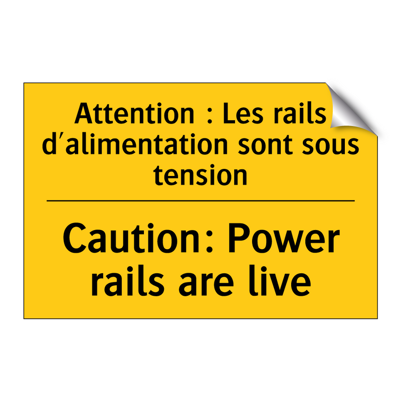Attention : Les rails d'alimentation  /.../ - Caution: Power rails are live
