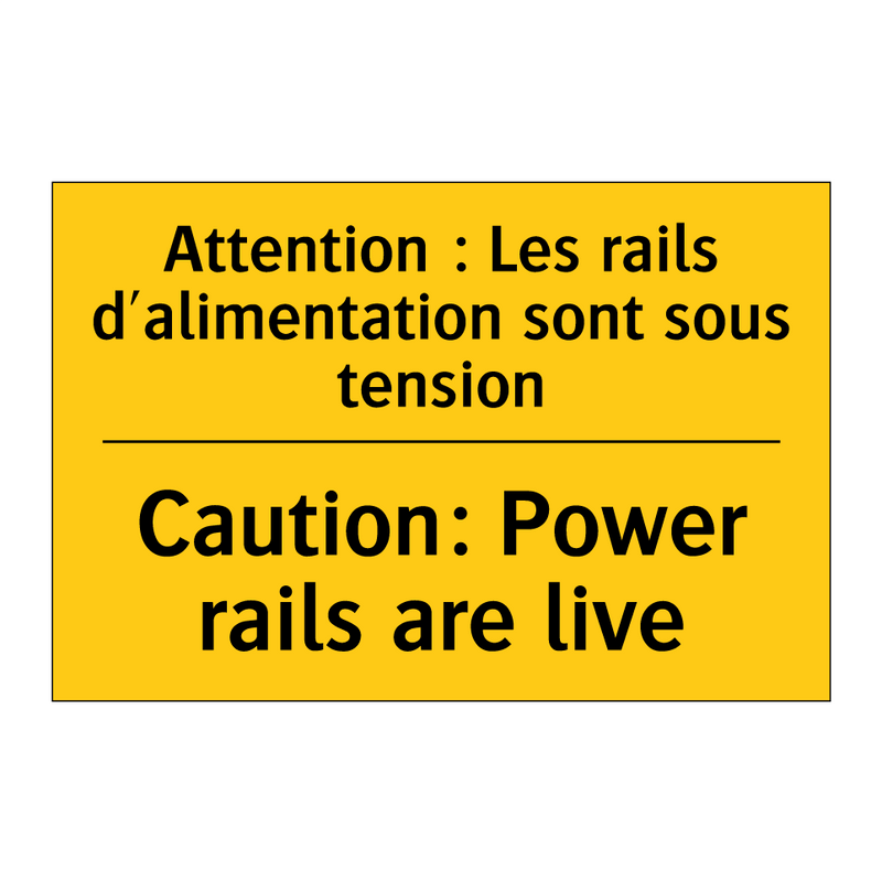 Attention : Les rails d'alimentation  /.../ - Caution: Power rails are live