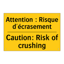 Attention : Risque d'écrasement /.../ - Caution: Risk of crushing