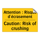 Attention : Risque d'écrasement /.../ - Caution: Risk of crushing