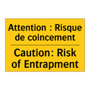 Attention : Risque de coincement /.../ - Caution: Risk of Entrapment