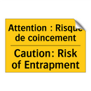 Attention : Risque de coincement /.../ - Caution: Risk of Entrapment