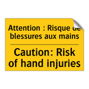 Attention : Risque de blessures  /.../ - Caution: Risk of hand injuries