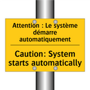 Attention : Le système démarre  /.../ - Caution: System starts automatically /.../