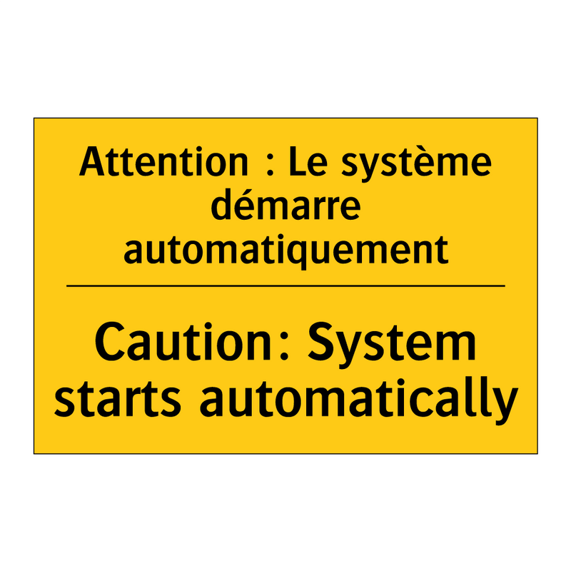 Attention : Le système démarre  /.../ - Caution: System starts automatically /.../