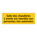 Salle des chaudières L'entrée est interdite aux personnes non autorisées