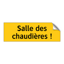 Salle des chaudières !