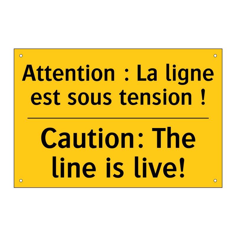Attention : La ligne est sous  /.../ - Caution: The line is live!