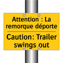 Attention : La remorque déporte /.../ - Caution: Trailer swings out
