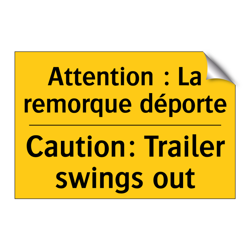 Attention : La remorque déporte /.../ - Caution: Trailer swings out