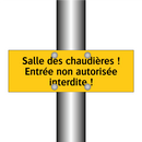 Salle des chaudières ! Entrée non autorisée interdite !