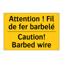 Attention ! Fil de fer barbelé - Caution! Barbed wire