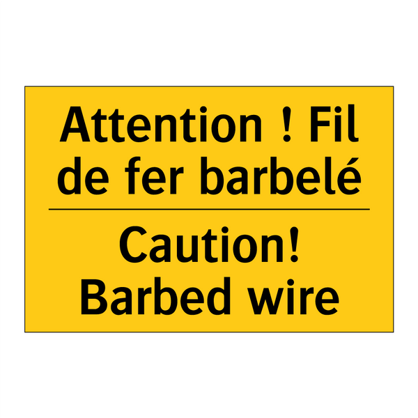 Attention ! Fil de fer barbelé - Caution! Barbed wire