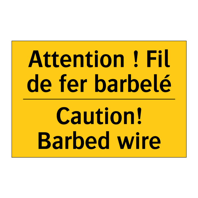 Attention ! Fil de fer barbelé - Caution! Barbed wire