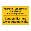 Attention ! Les barrières s'abaissent  /.../ - Caution! Barriers lower automatically /.../