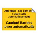 Attention ! Les barrières s'abaissent  /.../ - Caution! Barriers lower automatically /.../
