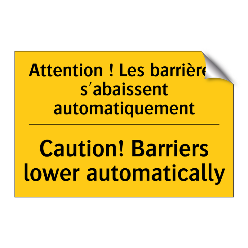 Attention ! Les barrières s'abaissent  /.../ - Caution! Barriers lower automatically /.../
