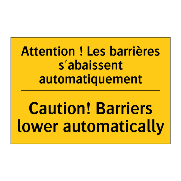 Attention ! Les barrières s'abaissent  /.../ - Caution! Barriers lower automatically /.../