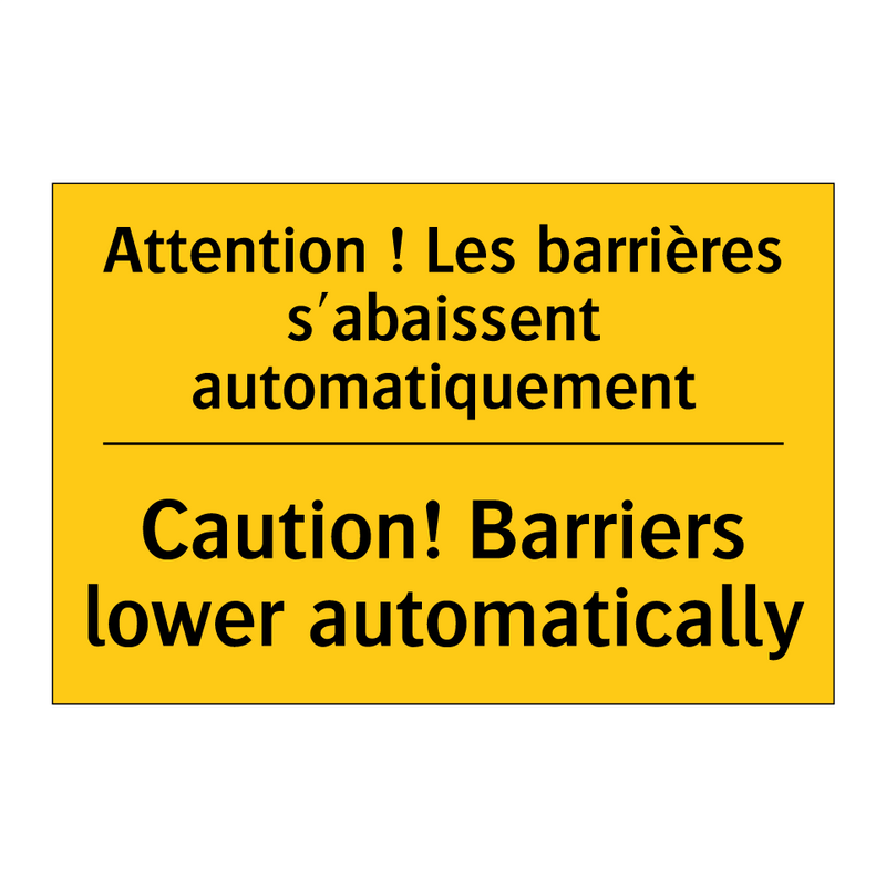 Attention ! Les barrières s'abaissent  /.../ - Caution! Barriers lower automatically /.../