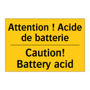 Attention ! Acide de batterie - Caution! Battery acid