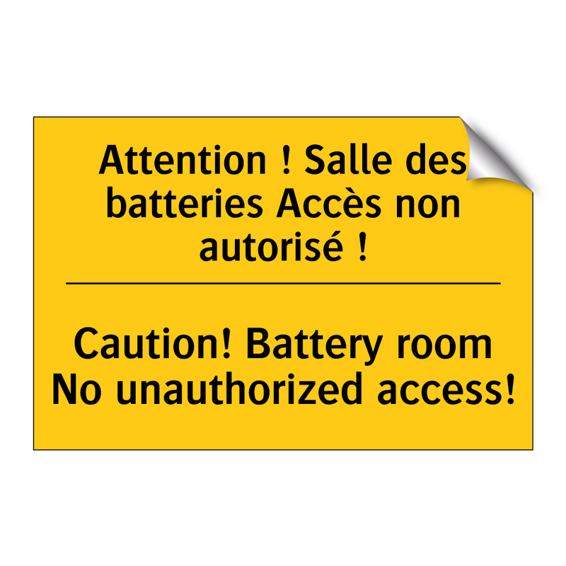 Attention ! Salle des batteries  /.../ - Caution! Battery room No unauthorized  /.../
