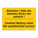 Attention ! Salle des batteries  /.../ - Caution! Battery room No unauthorized  /.../
