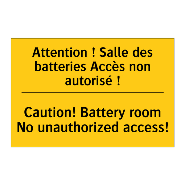 Attention ! Salle des batteries  /.../ - Caution! Battery room No unauthorized  /.../