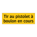 Tir au pistolet à boulon en cours