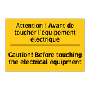 Attention ! Avant de toucher l'équipement  /.../ - Caution! Before touching the electrical  /.../