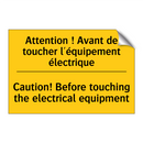Attention ! Avant de toucher l'équipement  /.../ - Caution! Before touching the electrical  /.../