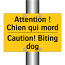 Attention ! Chien qui mord - Caution! Biting dog