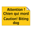 Attention ! Chien qui mord - Caution! Biting dog