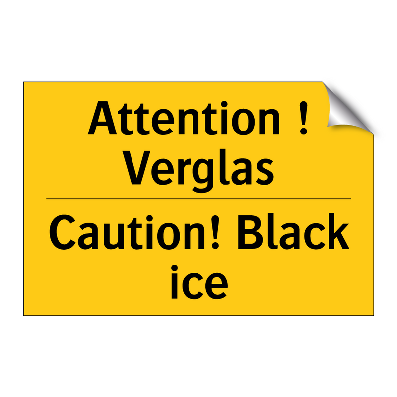Attention ! Verglas - Caution! Black ice