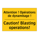 Attention ! Opérations de dynamitage  /.../ - Caution! Blasting operations!
