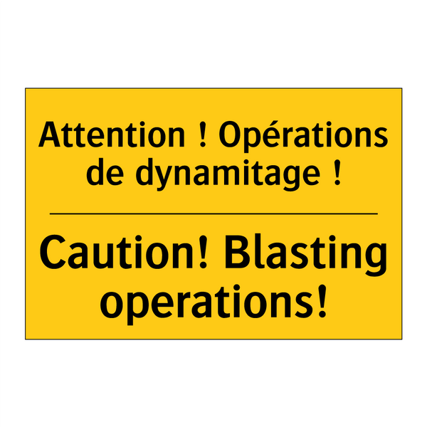 Attention ! Opérations de dynamitage  /.../ - Caution! Blasting operations!