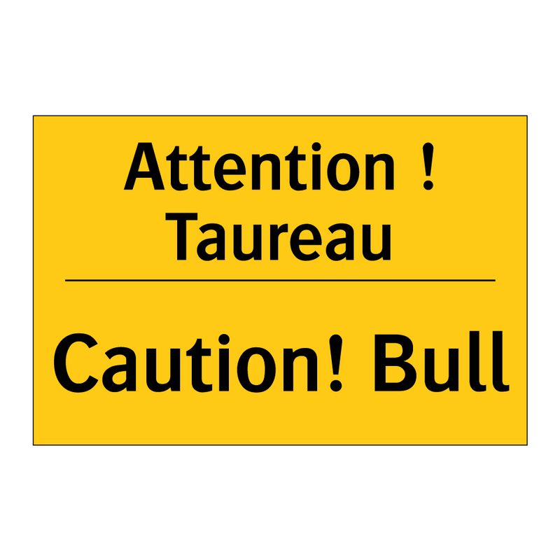 Attention ! Taureau - Caution! Bull