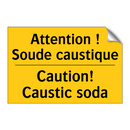Attention ! Soude caustique - Caution! Caustic soda