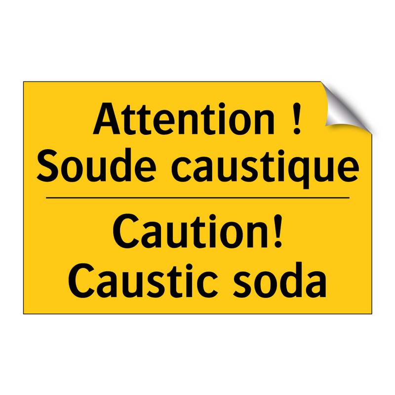 Attention ! Soude caustique - Caution! Caustic soda