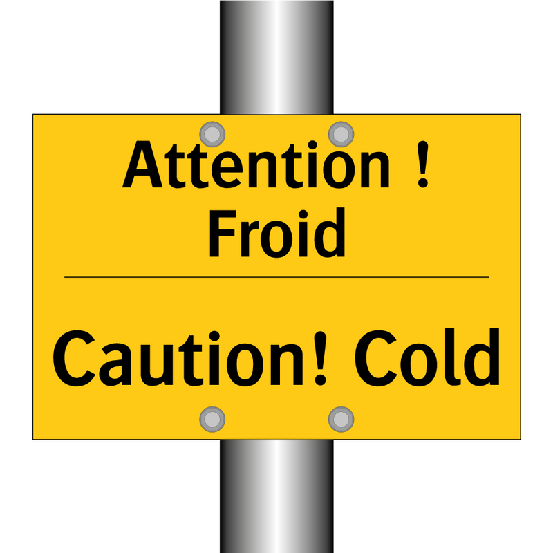 Attention ! Froid - Caution! Cold