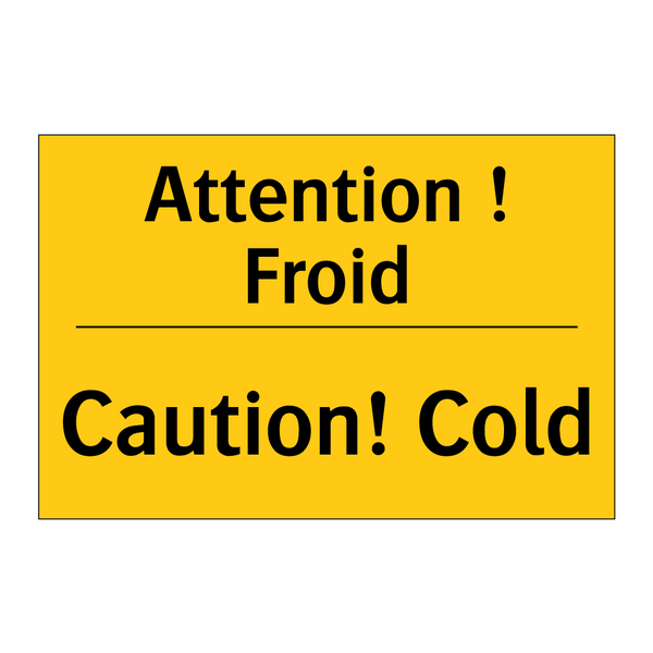Attention ! Froid - Caution! Cold