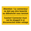 Attention ! Le connecteur ne doit  /.../ - Caution! Connector must not be  /.../