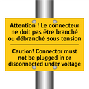 Attention ! Le connecteur ne doit  /.../ - Caution! Connector must not be  /.../