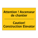 Attention ! Ascenseur de chantier /.../ - Caution! Construction Elevator