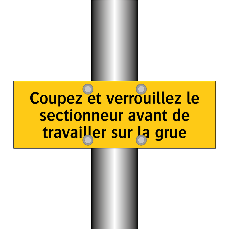 Coupez et verrouillez le sectionneur avant de travailler sur la grue