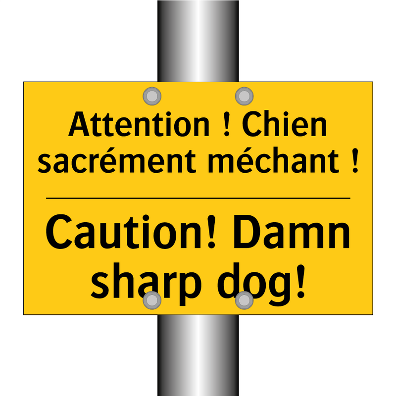 Attention ! Chien sacrément méchant  /.../ - Caution! Damn sharp dog!