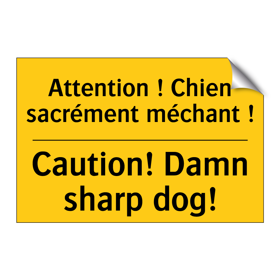 Attention ! Chien sacrément méchant  /.../ - Caution! Damn sharp dog!