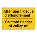 Attention ! Risque d'effondrement  /.../ - Caution! Danger of collapse!